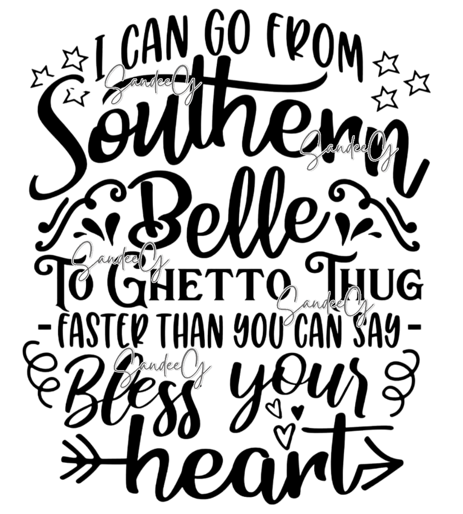 I Can Go From Southern Belle - UVDTF Decal for cups/hard surfaces sticker