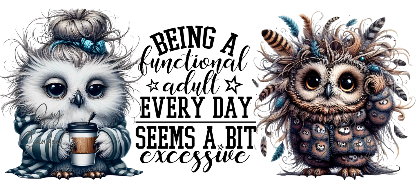 Being a Functional Adult Owls - UVDTF Wrap for cups/hard surfaces sticker