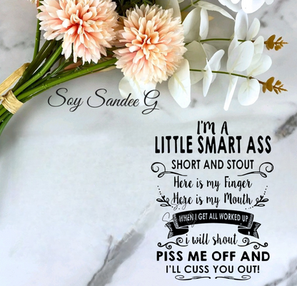 I'm a Little Smart Ass - UVDTF Decal for cups/hard surfaces sticker