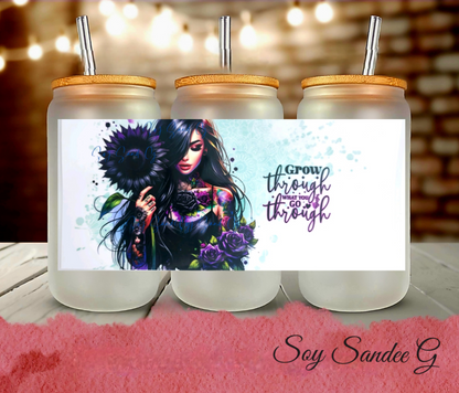 Grow Through What You Go Through - UVDTF Wrap for cups/hard surfaces sticker