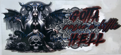 Gotta Raise a Little Hell - UVDTF Wrap for cups/hard surfaces sticker