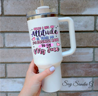 Once I get an Attitude... - UVDTF Decal for cups/hard surfaces sticker