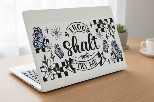 Thou Shalt Not Try Me - UVDTF Wrap for cups/hard surfaces sticker