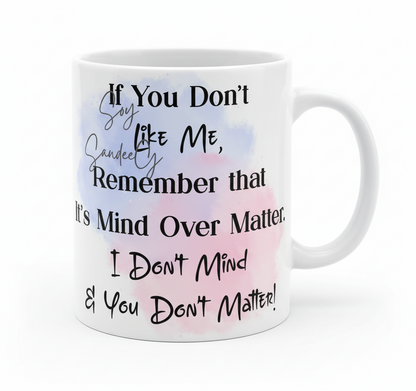 If You Don't Like Me Remember... - UVDTF Decal for cups/hard surfaces sticker
