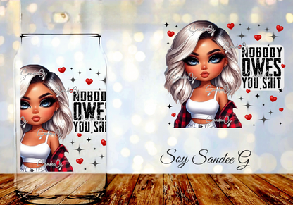 Nobody Owes You Shit (Red) - UVDTF Decal for cups/hard surfaces sticker