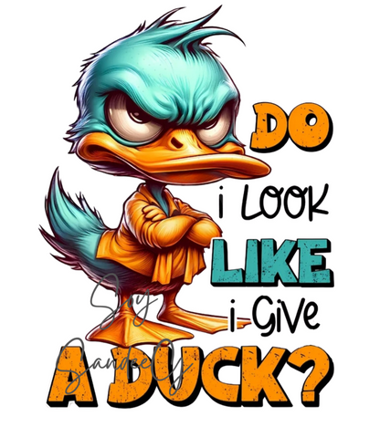 Do I Look Like I Give a Duck - UVDTF Decal for cups/hard surfaces sticker