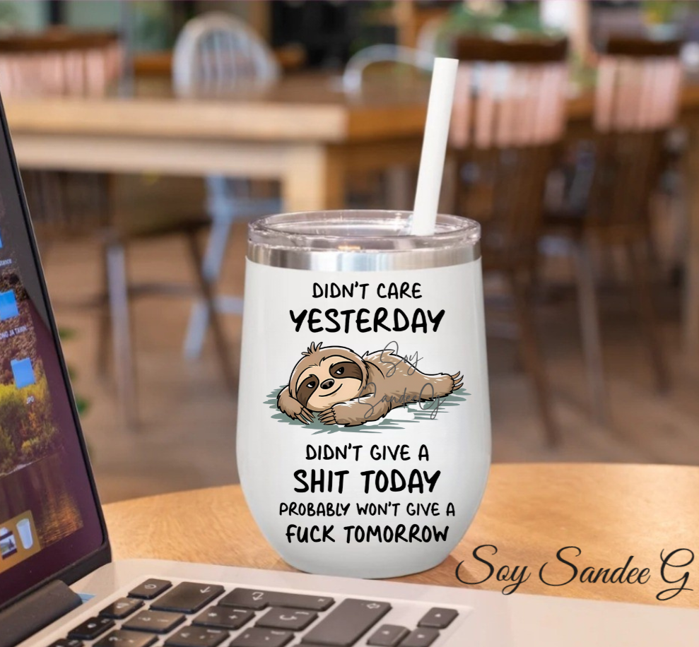 Didn&#39;t Care Yesterday Sloth - UVDTF Decal for cups/hard surfaces sticker