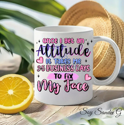 Once I get an Attitude... - UVDTF Decal for cups/hard surfaces sticker