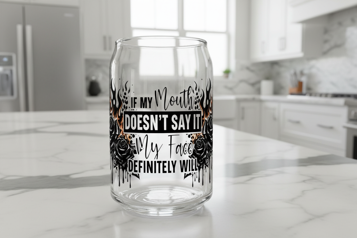 If My Mouth Doesn't Say It - UVDTF Wrap for cups/hard surfaces sticker