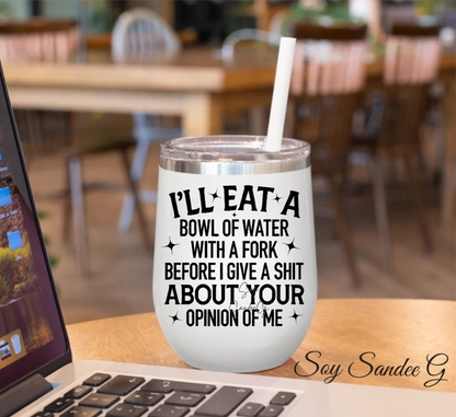 I'll Eat a Bowl of Water - UVDTF Decal for cups/hard surfaces sticker