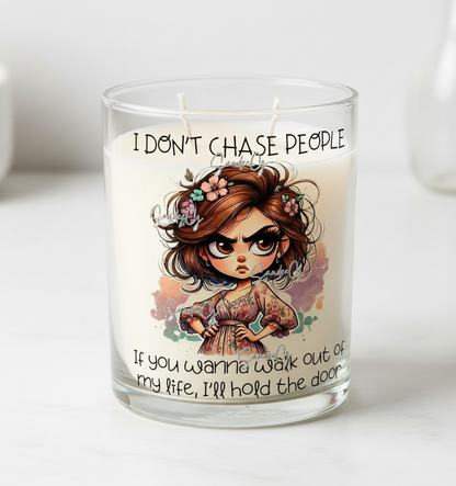 I Don't Chase People - UVDTF Decal for cups/hard surfaces sticker