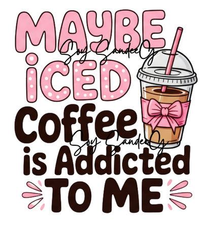 Maybe Iced Coffee - UVDTF Decal for cups/hard surfaces sticker