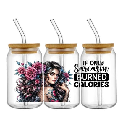 If Only Sarcasm Burned Calories - UVDTF Wrap for cups/hard surfaces sticker