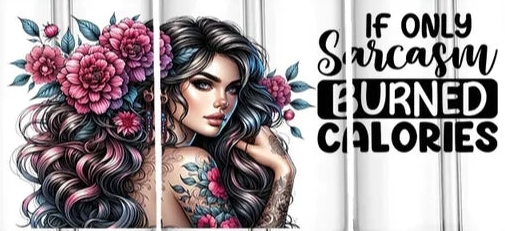 If Only Sarcasm Burned Calories - UVDTF Wrap for cups/hard surfaces sticker