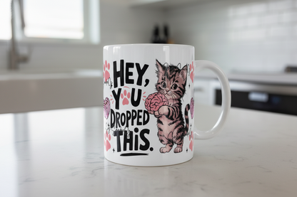 Hey, You Dropped This - UVDTF Wrap for cups/hard surfaces sticker