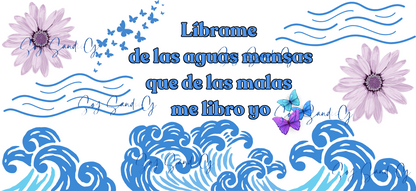 Líbrame de las Aguas Mansas (Free me from...) - UVDTF Wrap for cups/hard surfaces sticker