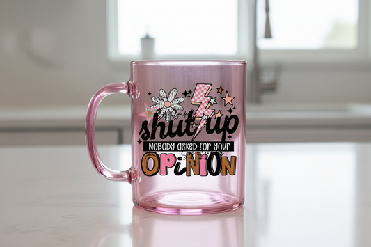 Shut Up - UVDTF Decal for cups/hard surfaces sticker