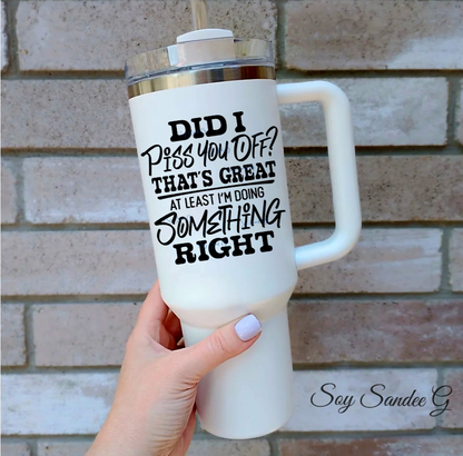 Did I Piss You Off? - UVDTF Decal for cups/hard surfaces sticker