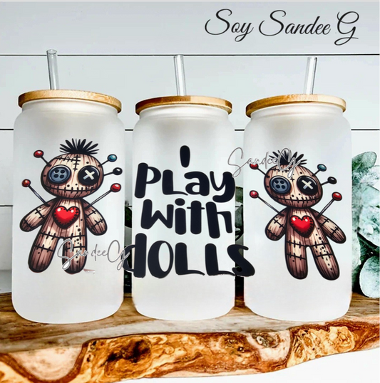 I Play with Dolls - UVDTF Wrap for cups/hard surfaces sticker