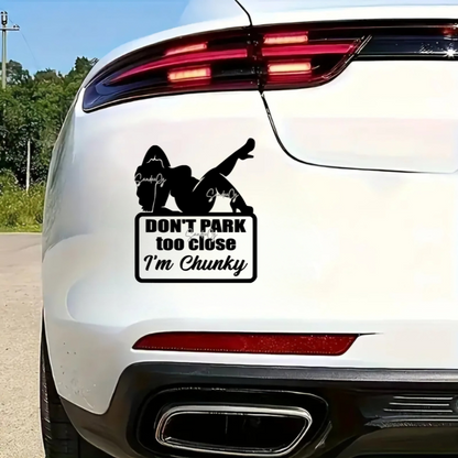 Don't Park Too Close (Bumper Sticker) - UVDTF Decal for cups/hard surfaces sticker