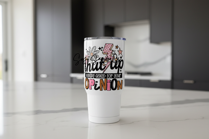 Shut Up - UVDTF Decal for cups/hard surfaces sticker
