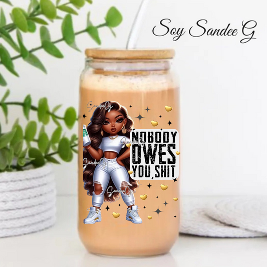 Nobody Owes You Shit (White) - UVDTF Decal for cups/hard surfaces sticker