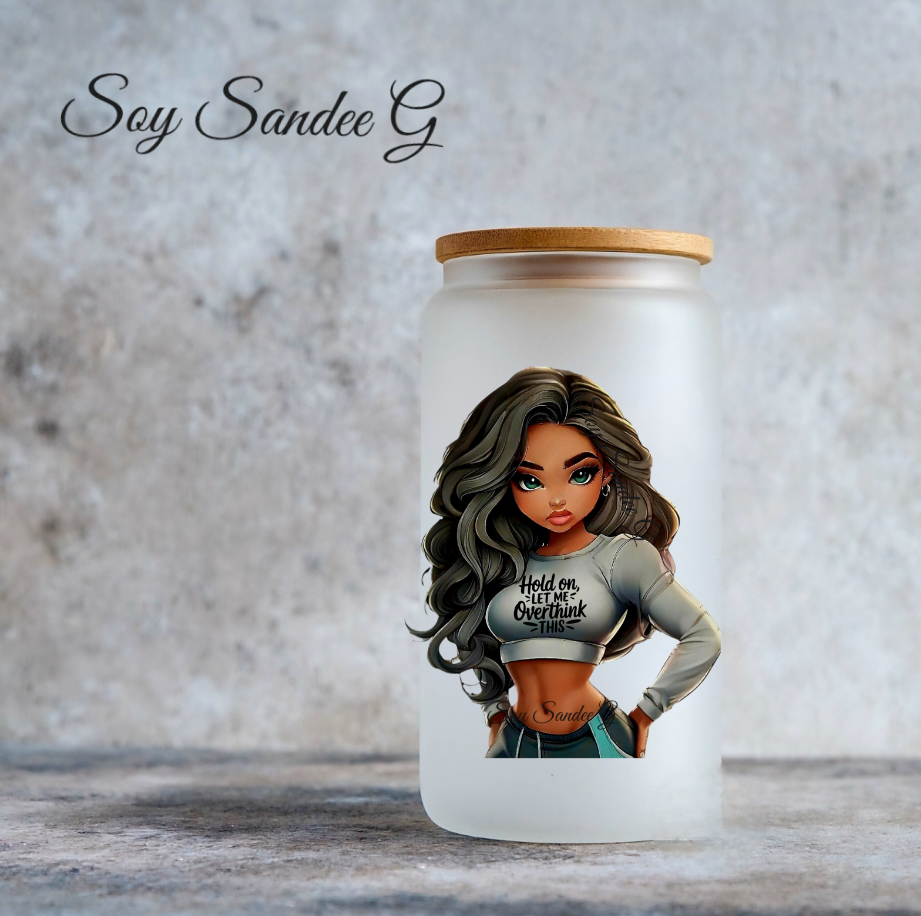 Hold On Let Me Overthink This - UVDTF Decal for cups/hard surfaces sticker