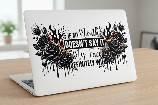 If My Mouth Doesn't Say It - UVDTF Wrap for cups/hard surfaces sticker