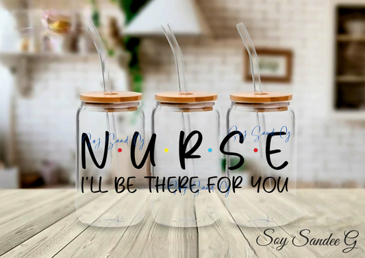 Nurse (I&#39;ll Be There For You) - UVDTF Wrap for cups/hard surfaces sticker
