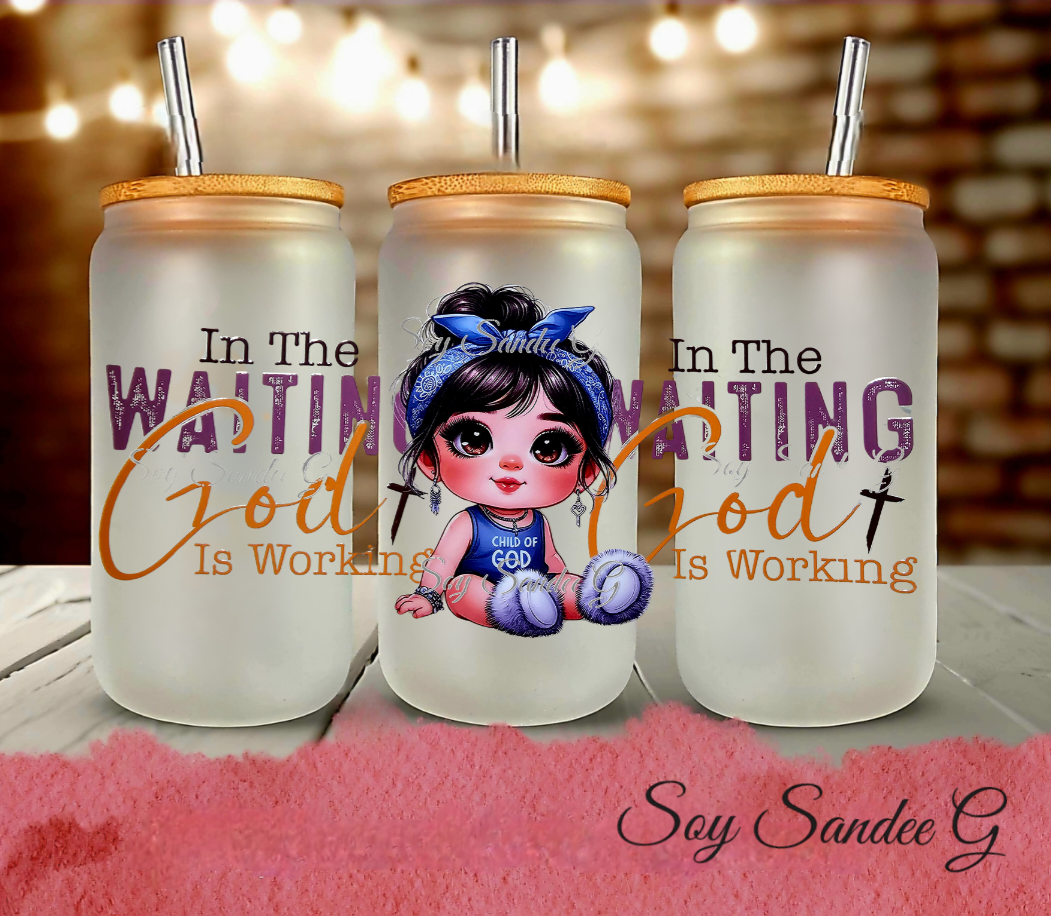 In the Waiting God is Working - UVDTF Decal for cups/hard surfaces sticker
