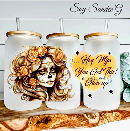 Hey Mija, You Got This! Glow up - UVDTF Wrap for cups/hard surfaces sticker
