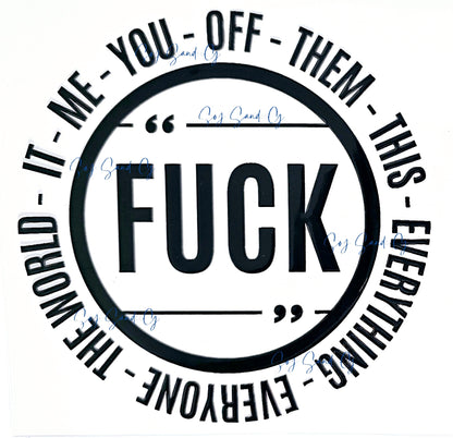 F*ck All of It - UVDTF Decal for cups/hard surfaces sticker