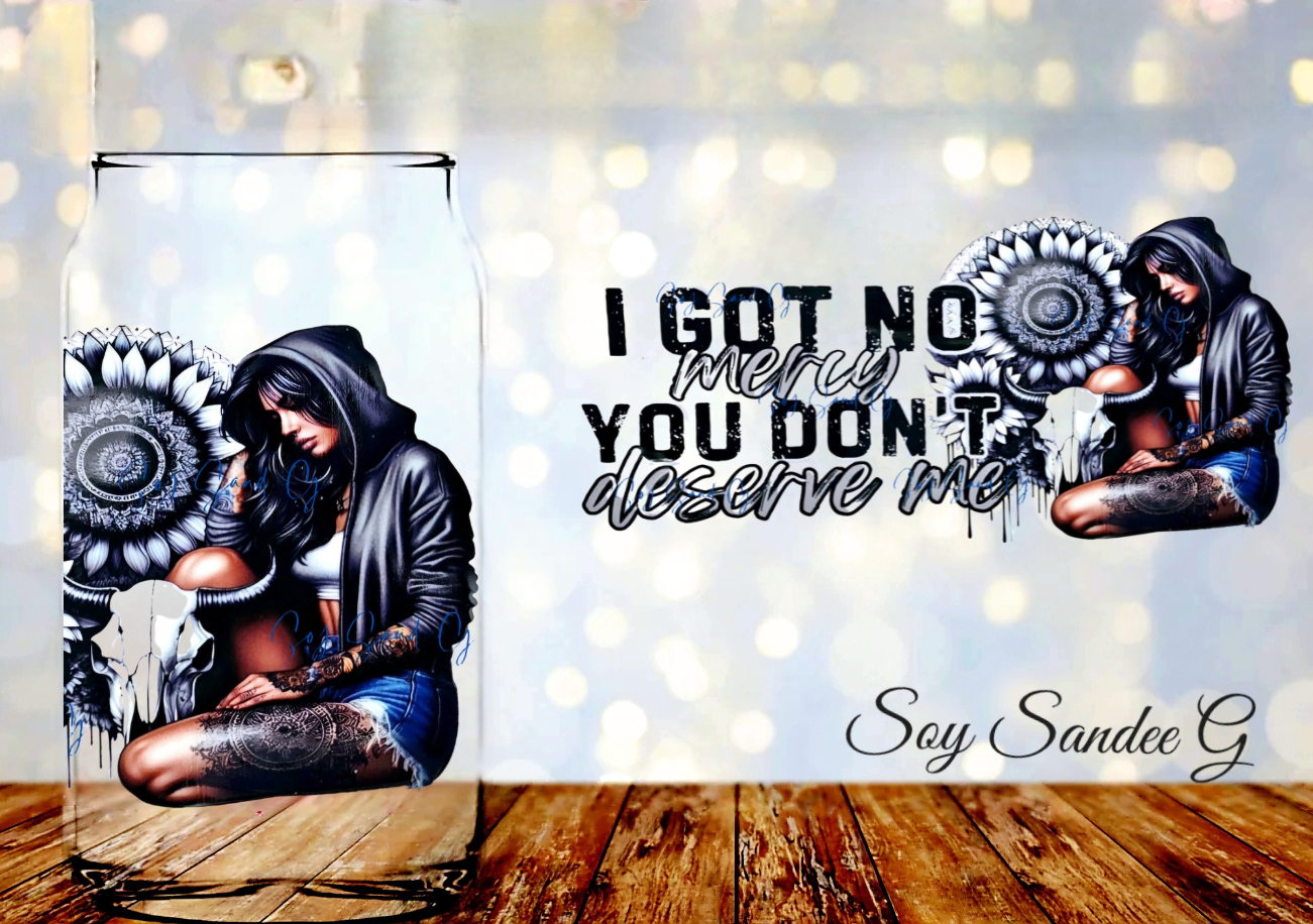 I Got No Mercy - UVDTF Wrap for cups/hard surfaces sticker