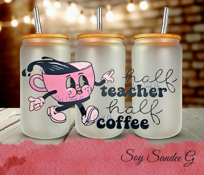 Half Teacher Half Coffee - UVDTF Wrap for cups/hard surfaces sticker