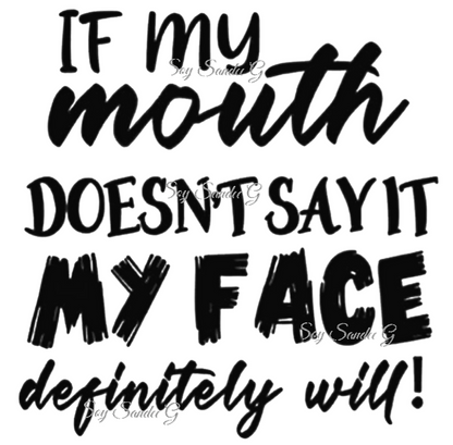 If My Mouth Doesn't Say It - UVDTF Decal for cups/hard surfaces sticker