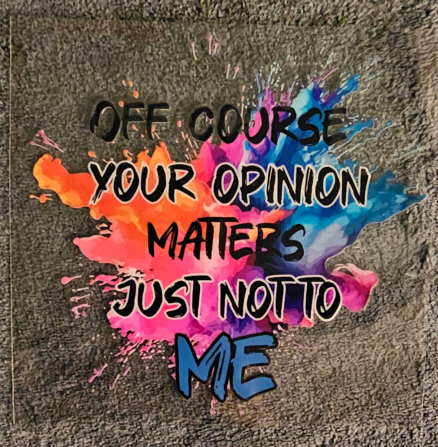 Off Course Your Opinion Matters - UVDTF Decal