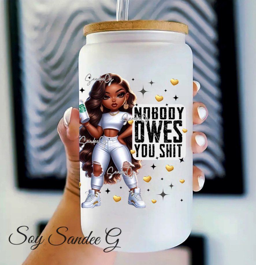 Nobody Owes You Shit (White) - UVDTF Decal for cups/hard surfaces sticker