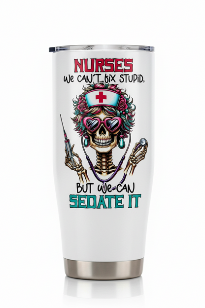 Nurses We Can't Fix Stupid Skeleton - UVDTF Decal for cups/hard surfaces sticker