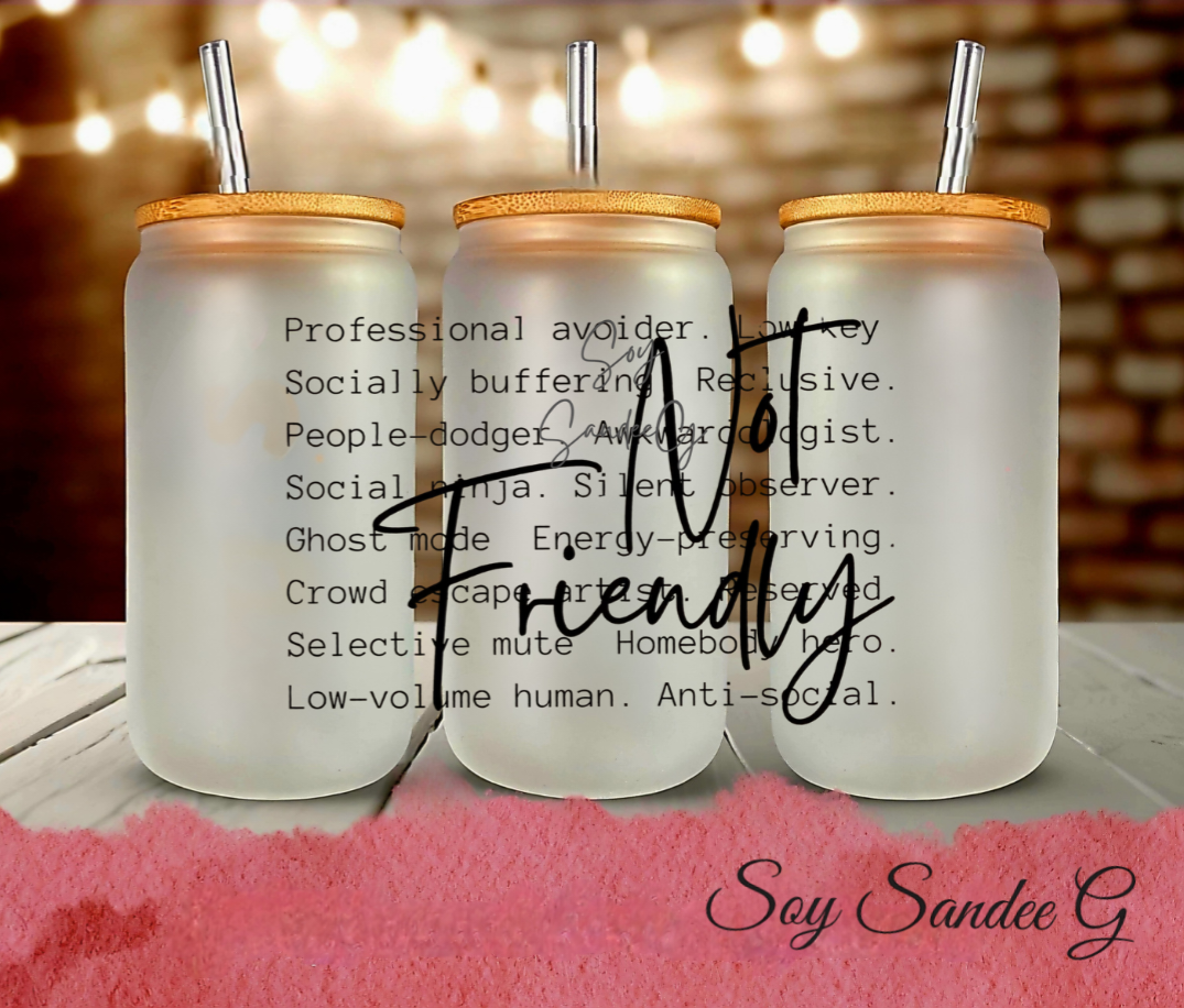 Not Friendly - UVDTF Decal for cups/hard surfaces sticker