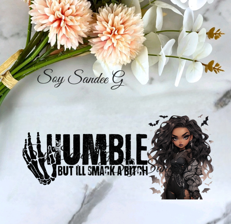 Humble but I'll.... - UVDTF Wrap for cups/hard surfaces sticker