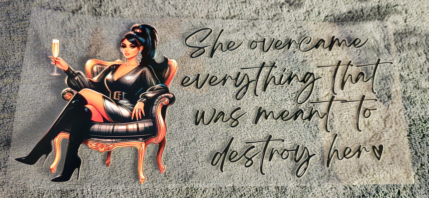 She Overcame Everything - UVDTF Wrap