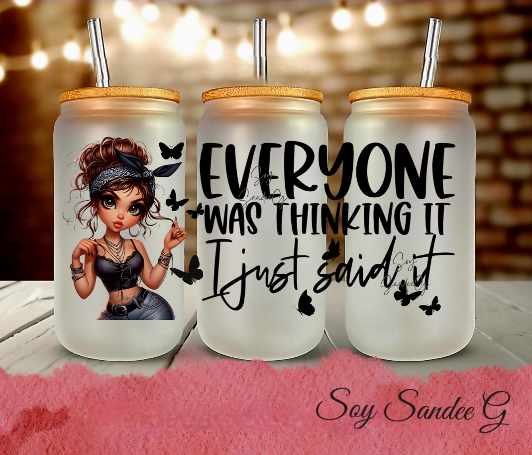 Everyone Was Thinking It - UVDTF Wrap for cups/hard surfaces sticker