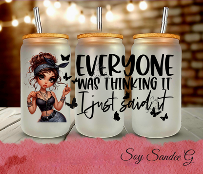 Everyone Was Thinking It - UVDTF Wrap for cups/hard surfaces sticker