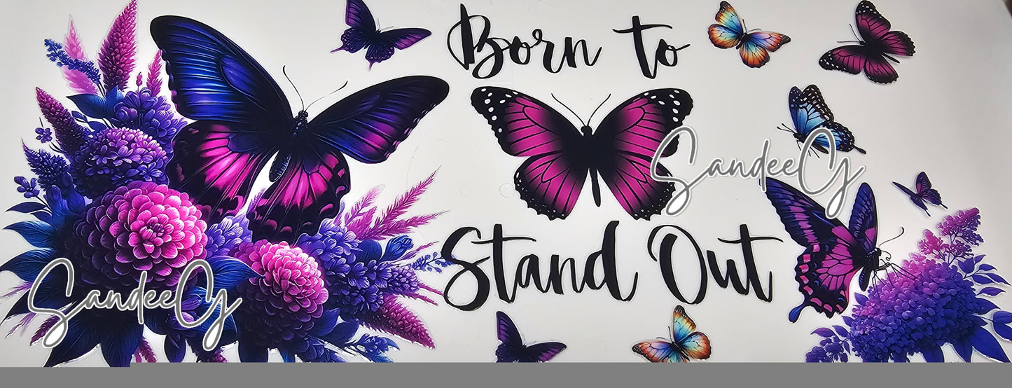 Born To Stand Out - UVDTF Wrap for cups/hard surfaces sticker