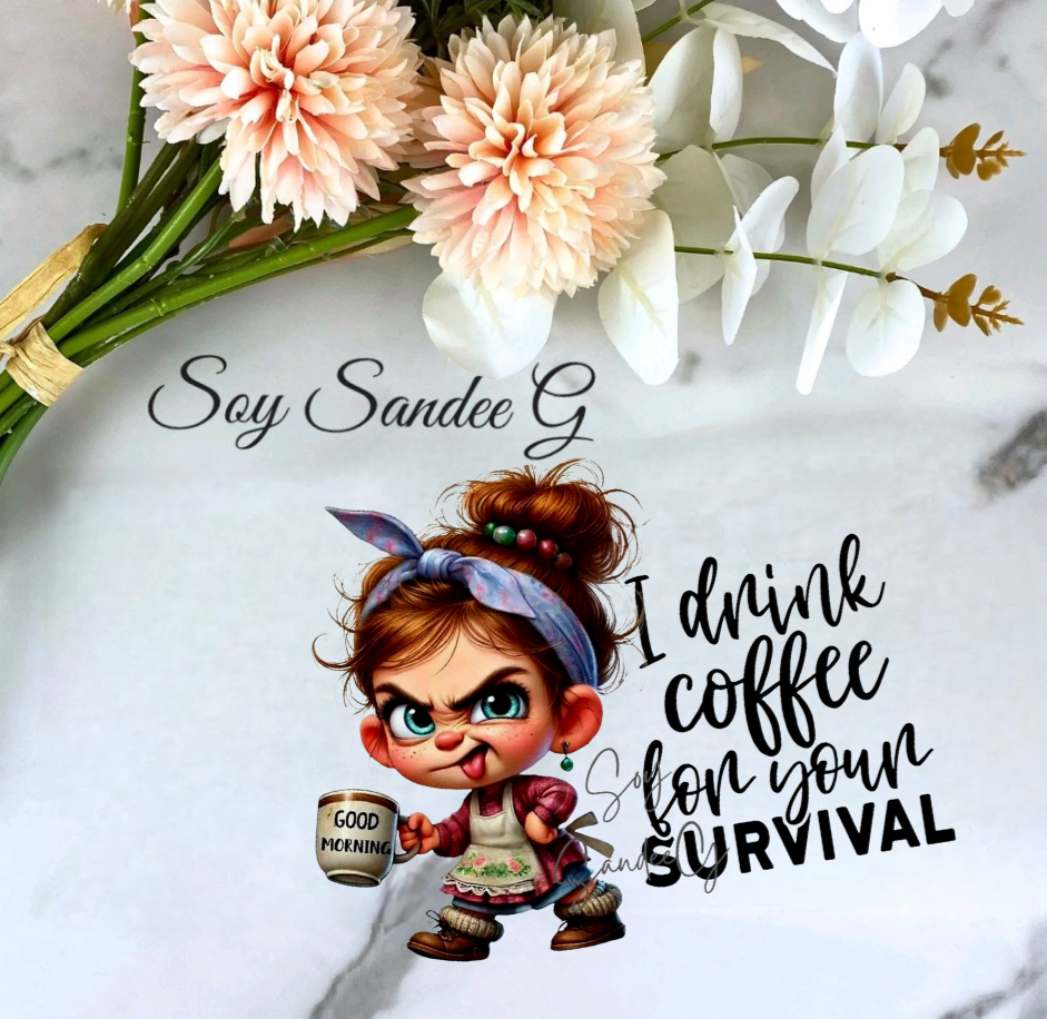 I Drink Coffee for Your Survival - UVDTF Decal for cups/hard surfaces sticker