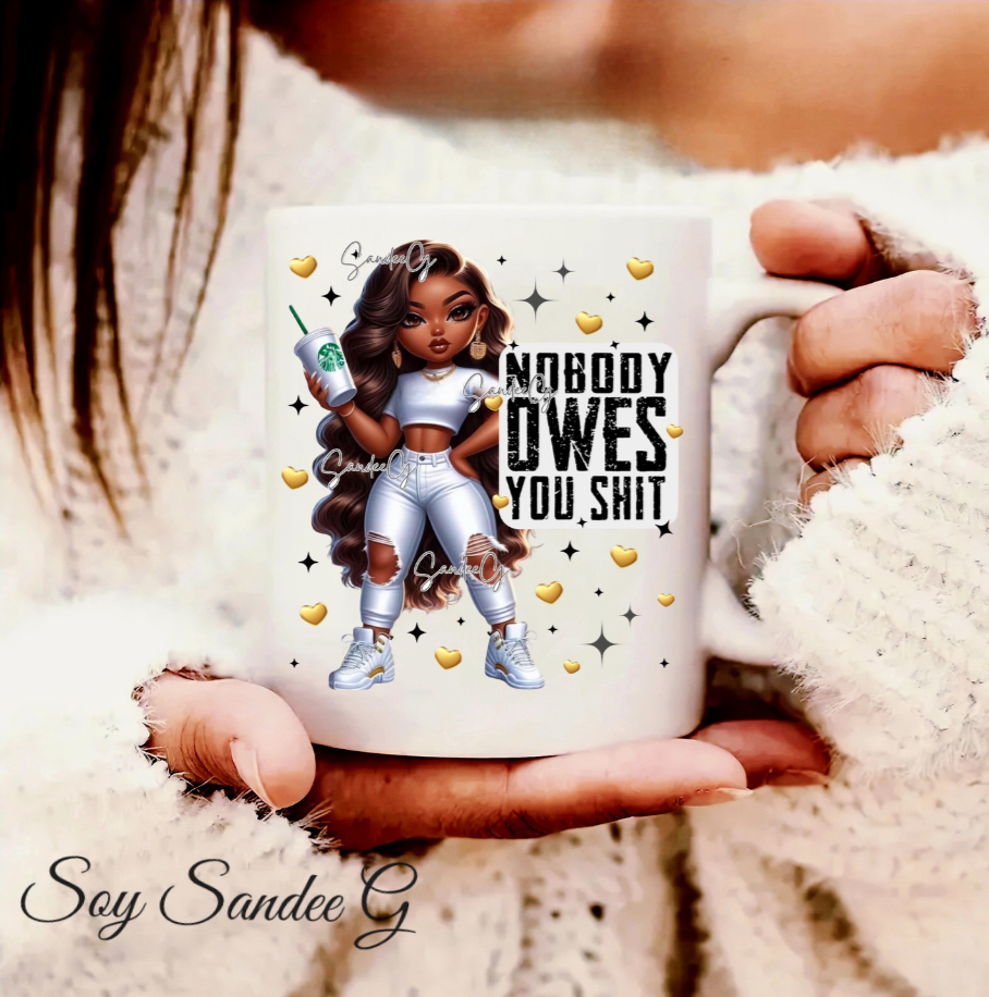 Nobody Owes You Shit (White) - UVDTF Decal for cups/hard surfaces sticker