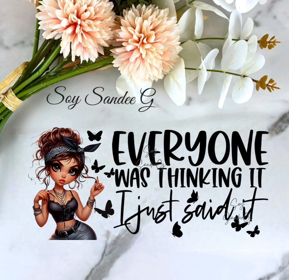 Everyone Was Thinking It - UVDTF Wrap for cups/hard surfaces sticker