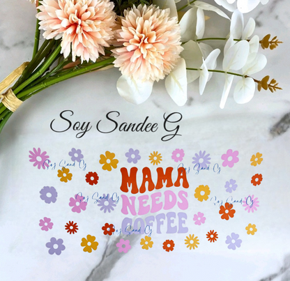 Envoltura UVDTF de Mama Needs Coffee