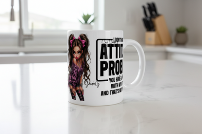 Attitude Problem - UVDTF Wrap for cups/hard surfaces sticker