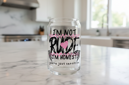 I'm Not Rude - UVDTF Decal for cups/hard surfaces sticker